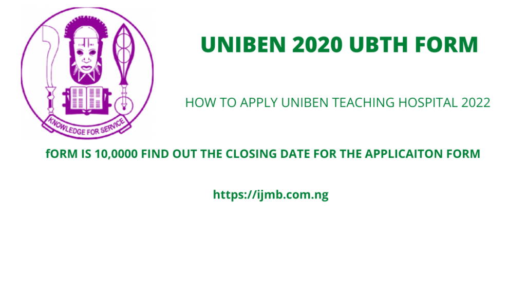 unIBEN 2022 Form UBTH - how to apply